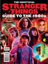 Cover image for Stranger Things Guide to the 1980s
